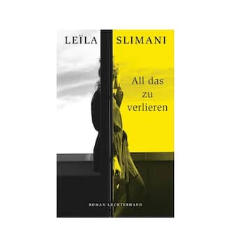 Leïla Slimani All das zu verlieren